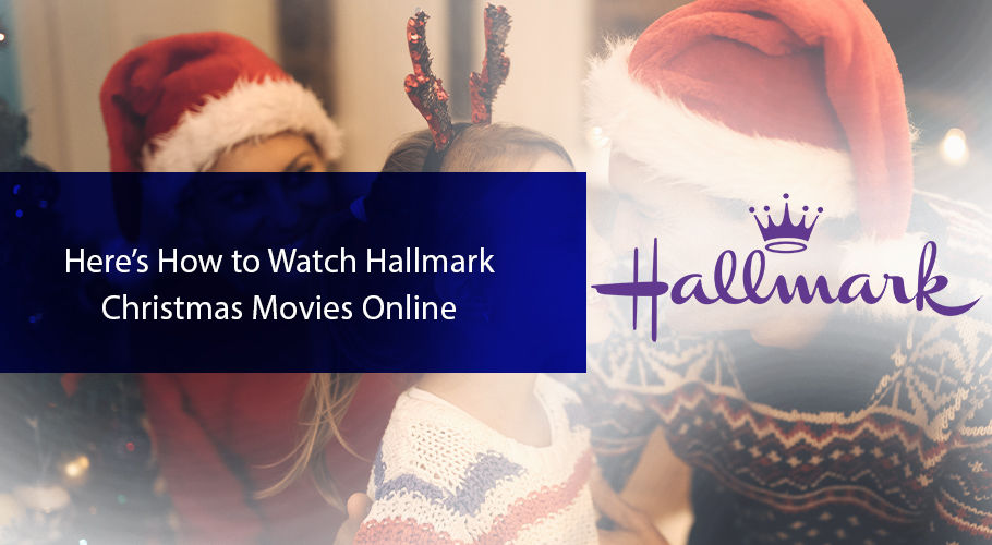 Learn about How to Watch Hallmark Christmas Movies Online